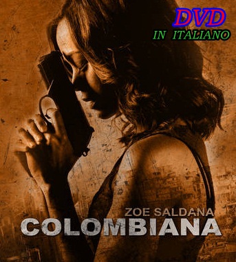 COLOMBIANA_DVD_2011_In_Italiano_Zoe_Saldana_L.Besson