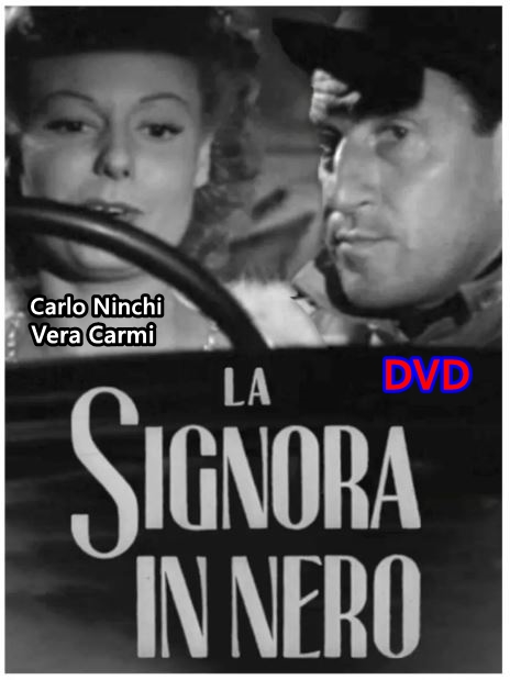 LA_SIGNORA_IN_NERO_dvd_1943_Carlo_Ninchi_Vera_Carmi